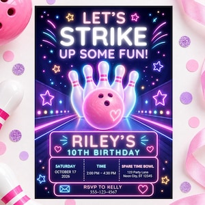 May include: A neon-style bowling birthday invitation featuring a pink bowling ball and white pins on a dark blue background. Text reads: LET'S STRIKE UP SOME FUN! RILEY'S 10TH BIRTHDAY, SATURDAY OCTOBER 17 2026, 2:00 PM - 4:30 PM, SPARE TIME BOWL, 123 Party Lane.