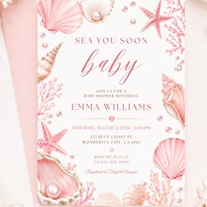 May include: A rectangular baby shower invitation card featuring pink watercolor illustrations of seashells, starfish, coral, and pearls. The text reads: SEA YOU SOON baby, JOIN US FOR A BABY SHOWER HONORING EMMA WILLIAMS, SATURDAY, AUGUST 2, 2026, 2:00 PM.