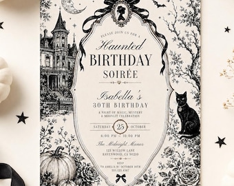 May include: A rectangular invitation card for a Haunted Birthday Soiree featuring black ink illustrations of a Victorian mansion, a crescent moon, a black cat, and pumpkins. The text reads Isabella's 30th Birthday, October 25th, at The Midnight Manor.
