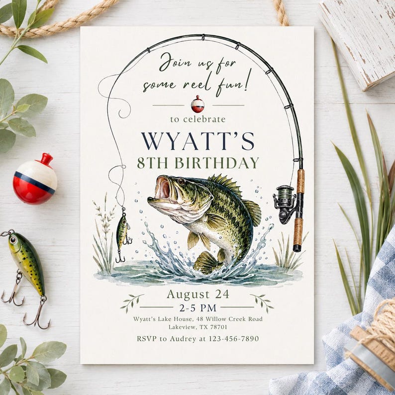 May include: A birthday invitation card featuring a watercolor illustration of a largemouth bass jumping out of water, a fishing rod, and a bobber. Text reads: Join us for some reel fun! to celebrate WYATT'S 8TH BIRTHDAY, August 24, 2-5 PM, location, and RSVP.
