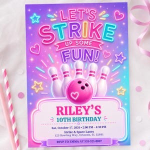 May include: A rectangular birthday invitation card featuring a neon-style design with the text LET'S STRIKE UP SOME FUN, RILEY'S 10TH BIRTHDAY, and event details including the date, time, location, and RSVP information, with bowling pins and a ball.