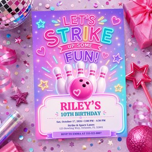 May include: A rectangular invitation card with a purple and blue gradient background featuring neon-style text that reads LET'S STRIKE UP SOME FUN! Five white bowling pins and a pink bowling ball with a heart icon are centred above Riley's 10th Birthday.