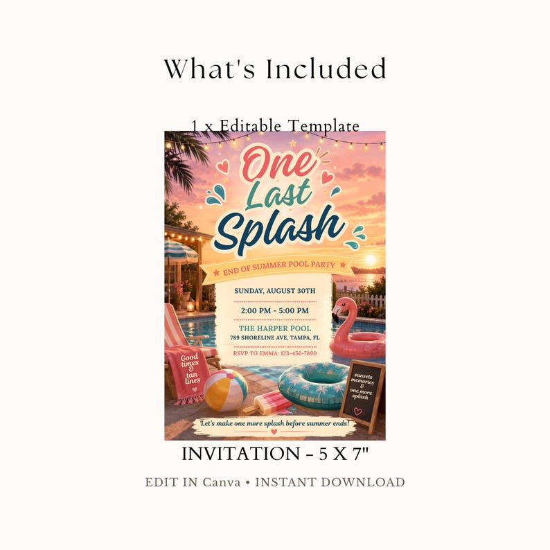 May include: An editable 5 x 7 inch invitation template for an end of summer pool party. The design features a sunset pool scene with a flamingo float, beach ball, and text reading One Last Splash, Sunday August 30th, 2:00 PM - 5:00 PM.
