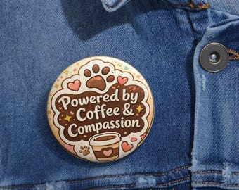 Vet Tech Button Pin, Coffee & Compassion, Animal Paw Print Badge