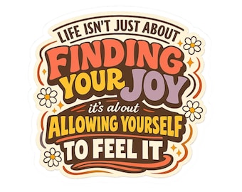 Finding Your Joy sticker | inspirational quote vinyl sticker, retro floral design
