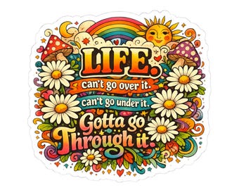 Retro Floral Sunburst Sticker | Life Can't Go Over It Can't Go Under It Quote