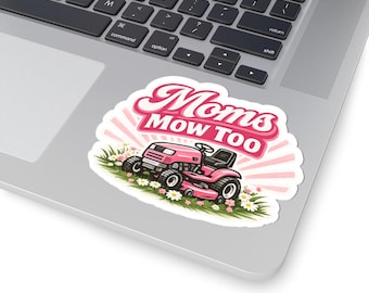 Moms Mow Too lawn mower sticker Kiss-Cut Stickers | pink vinyl