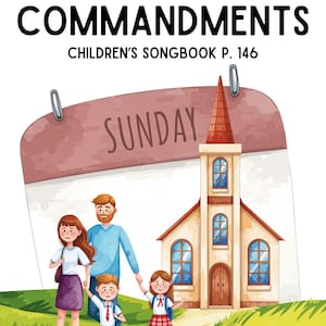 May include: Illustration of a family walking towards a church. The image includes the text "KEEP THE COMMANDMENTS CHILDREN'S SONGBOOK P. 146" and a calendar with the word "SUNDAY". The church has a red roof and a steeple.