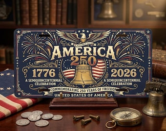 America 250th Anniversary License Plate, 1776 2026 Patriotic Aluminum Vanity Plate, Semiquincentennial Gift