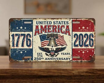 Vintage America 250th Anniversary License Plate, Patriotic USA Flag Auto Decor