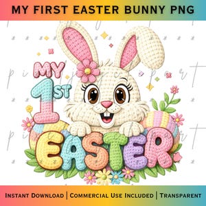May include: A digital graphic featuring a smiling Easter bunny with large eyes, wearing a flower. The text "MY 1ST EASTER" is displayed in colorful, textured letters. The words "MY FIRST EASTER BUNNY PNG" are at the top.