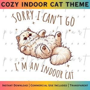 以下が含まれることがあります： デジタルイラスト。クリーム色のふわふわした猫が仰向けに寝ており、「Sorry I can't go, I'm an indoor cat」と書かれています。デザインは、星のアクセントが付いた居心地の良い屋内猫をテーマにしています。