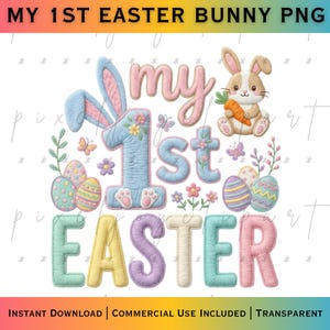 May include: A colorful graphic with the text "MY 1ST EASTER BUNNY PNG". The design features a bunny holding a carrot, Easter eggs, flowers, and the words "my 1st Easter" in pastel colors. Butterflies and stars are also included.