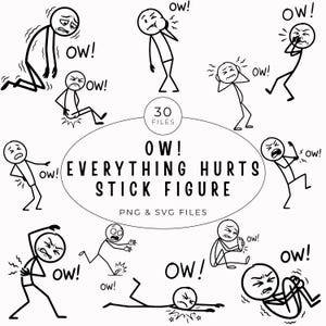 Peut inclure: Une collection d'illustrations en noir et blanc de personnages en bâton exprimant diverses douleurs, chacune accompagnée du texte OW!. Le texte central indique 30 FILES OW! EVERYTHING HURTS STICK FIGURE PNG & SVG FILES, illustrant des blessures.