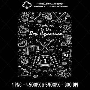以下が含まれることがあります： 黒と白のデジタルイラスト。ホッケーをテーマにした要素が含まれています。スケート、ヘルメット、スティック、背番号1のジャージ、そして「Take me to the Boy Aquarium」のテキストがあります。デジタル商品です。