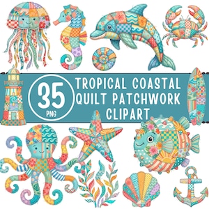 May include: A collection of colorful patchwork quilt clipart featuring tropical coastal themes. Includes a jellyfish, seahorse, dolphin, crab, lighthouse, octopus, starfish, fish, seashell, surfboard, and anchor. The text reads "35 PNG" and "Tropical Coastal Quilt Patchwork Clipart."