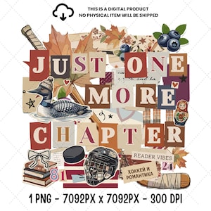 Puede incluir: Un collage digital con el texto "JUST ONE MORE CHAPTER" en una mezcla de fuentes y colores. La imagen incluye ilustraciones de un colimbo, arándanos, libros, un disco de hockey y un casco de hockey. También está presente el texto "THIS IS A DIGITAL PRODUCT NO PHYSICAL ITEM WILL BE SHIPPED".