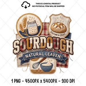 May include: A digital graphic design featuring the text SOURDOUGH NATURAL LEAVEN with illustrations of wheat, a jar, a loaf of bread, and a whisk in a bowl. The design includes the text THIS IS A DIGITAL PRODUCT NO PHYSICAL ITEM WILL BE SHIPPED.