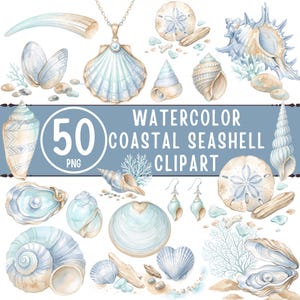 Könnte beinhalten: Eine Sammlung von Aquarellillustrationen mit verschiedenen Muscheln, Sanddollars, Perlen und Korallen in Blau- und Beigetönen. Der zentrale Text lautet 50 WATERCOLOR COASTAL SEASHELL CLIPART PNG und zeigt verschiedene Elemente des Meereslebens.