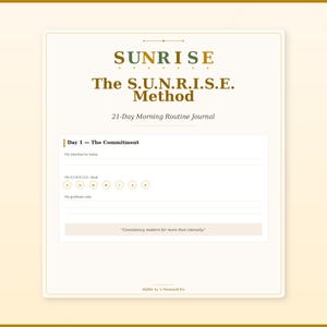 Peut inclure: Un journal crème avec des lettres dorées, intitulé "SUNRISE The S.U.N.R.I.S.E. Method" pour une routine matinale de 21 jours. Le journal comprend des invites pour les intentions quotidiennes, les rituels et les notes de gratitude. Le texte "Consistency matters for more than intensity" est également visible.