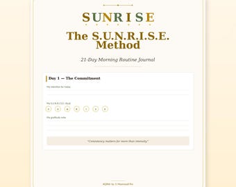 May include: A cream-coloured journal with gold lettering, titled "SUNRISE The S.U.N.R.I.S.E. Method" for a 21-Day Morning Routine. The journal includes prompts for daily intentions, rituals, and gratitude notes. The text "Consistency matters for more than intensity" is also visible.