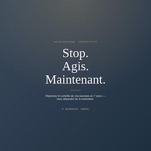 Guía para combatir la procrastinación en PDF — ¡Detente! ¡Actúa ahora! | Método A.G.I.S. | Libro electrónico sobre productividad, disciplina y desarrollo personal