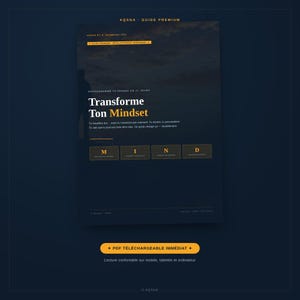 May include: A digital guide titled AQSNA GUIDE PREMIUM with a dark blue background and yellow accents. The text reads Transforme Ton Mindset, Reprogramme ta pensée en 21 jours, and includes four boxes labeled M, I, N, D. A button reads PDF TÉLÉCHARGEABLE IMMÉDIAT.