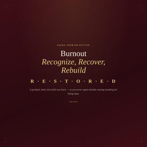 Peut inclure: Une impression graphique bordeaux foncé avec le texte AQSNA PREMIUM EDITION, Burnout Recognize, Recover, Rebuild, R E S T O R E D, et la phrase A gradual, kind, and solid way back—so you never again mistake staying standing for being okay.