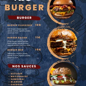 Peut inclure: Une affiche de menu avec le titre "Nos BURGER". Le menu propose trois options de burgers avec des images : Classique, Bacon et Mer. Le menu répertorie également les sauces : Ketchup, Mayonnaise, Samouraï, Blanche, Cheddar, Curry et Coco.