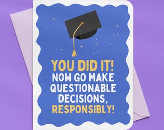 Graduation Questionable Responsible Decisions Funny Graduation Card | A2 Size 330 GSM Ultra Thick Cardstock
