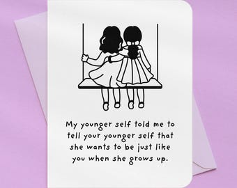 Younger Self Friendship Encouragement Card | A2 Size 330 GSM Ultra Thick Cardstock