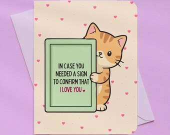 Sign That I Love You Just Because Card | A2 Size 330 GSM Ultra Thick Cardstock