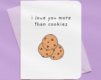 Love You More Than Cookies Just Because Card | A2 Size 330 GSM Ultra Thick Cardstock