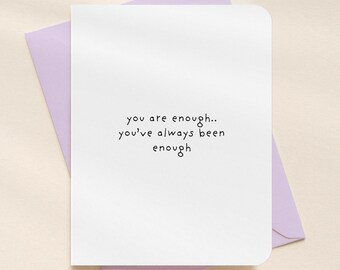 You Are Enough Encouragement Card For Friend | A2 Size 330 GSM Ultra Thick Cardstock