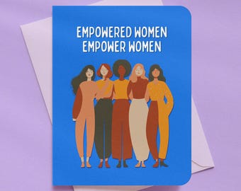 Empowered Women Empower Woman Friendship Coworker Card | A2 Size 330 GSM Ultra Thick Cardstock