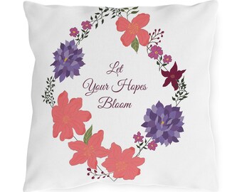 Outdoor Pillows -Let Your Hopes Bloom- Floral Pillow