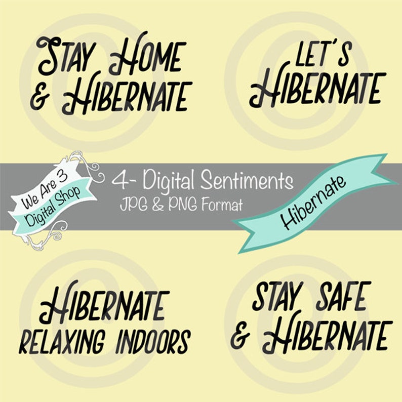 We Are 3 Digital Sentiments  Hibernate Stay Home Stay Safe image 0