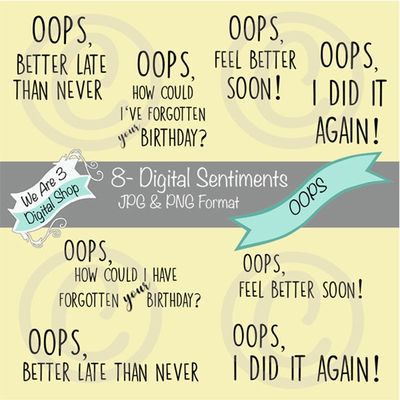 We Are 3 Digital Sentiments  OOPS Birthday Feel Better image 0