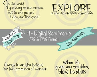 We Are 3 Digital Sentiments - Life Moments, Explore, Encouragement,