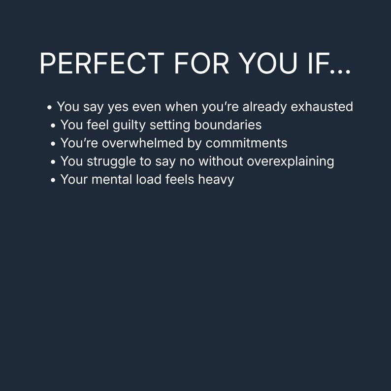 Op de afbeelding: Donkerblauwe afbeelding met witte tekst. De tekst luidt "PERFECT FOR YOU IF..." gevolgd door een lijst met scenario's, waaronder je uitgeput voelen, je schuldig voelen, overweldigd zijn en moeite hebben om nee te zeggen. De afbeelding is een motiverende afbeelding.