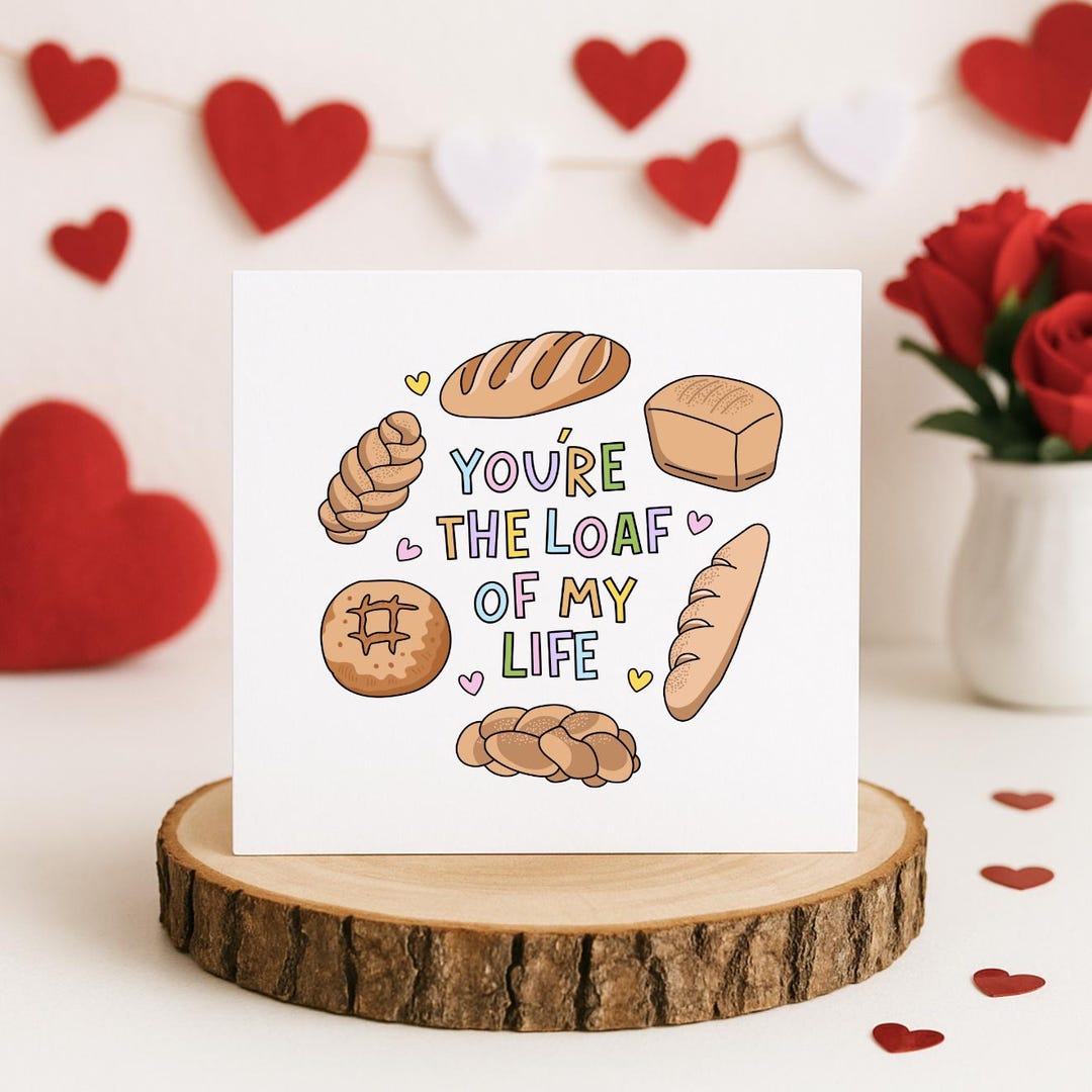 You're the Loaf of My Life - Valentines Day Card, Minimal Romantic Love ...