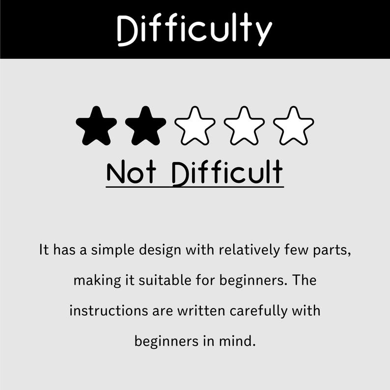 May include: A graphic with the word "Difficulty" at the top, followed by two filled-in black stars and three outlined stars. Below, the text reads "Not Difficult." The text below states the design is simple and suitable for beginners.