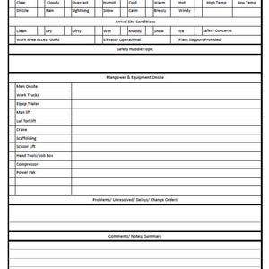 May include: A black and white "Daily Field Report" form. The form includes sections for project details, weather conditions, arrival site conditions, and manpower. It has fields for notes and a supervisor's signature.