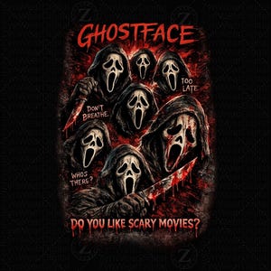 May include: A black graphic featuring multiple Ghostface masks from the Scream horror film series. The masks are white with black hoods, holding bloody knives. Text includes "GHOSTFACE", "DON'T BREATHE", "WHO'S THERE?", "TOO LATE", and "DO YOU LIKE SCARY MOVIES?"
