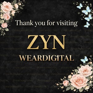 Puede incluir: Un gr&aacute;fico cuadrado negro con el texto Thank you for visiting ZYN WEARDIGITAL en letras doradas. Las esquinas est&aacute;n decoradas con ramos de rosas rosa p&aacute;lido y hojas verdes, con mariposas azul claro en la esquina superior derecha.