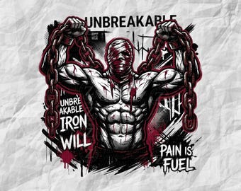 May include: A graphic illustration of a muscular figure with a bandaged head, breaking heavy chains. The design features red and black ink-style shading with text that reads UNBREAKABLE, IRON WILL, and PAIN IS FUEL on a white crumpled paper background.
