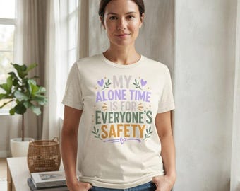 私の孤独な時間はみんなの安全のため 内向的な人向けTシャツ、ソーシャルバッテリーTシャツ、皮肉なTシャツ