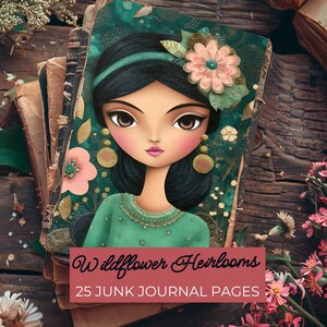 May include: A stack of vintage-style journals with a cover featuring a cartoon illustration of a woman with dark hair, wearing a green top and floral accents. The text "Wildflower Heirlooms" and "25 Junk Journal Pages" are displayed on a red banner.