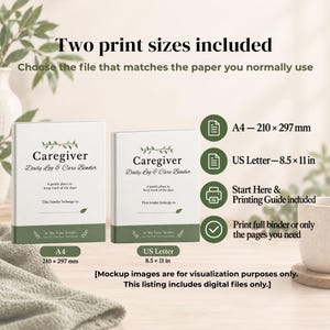 May include: Two white Caregiver Daily Log & Care Binder covers with green accents. Text includes Two print sizes included, A4 - 210 x 297 mm, US Letter - 8.5 x 11 in, Start Here & Printing Guide included, and Print full binder or only the pages you need.