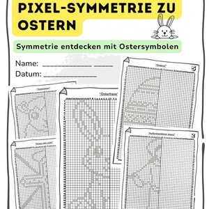 Könnte beinhalten: Ein Arbeitsblatt mit dem Titel "Pixel-Symmetrie zu Ostern" mit Rastergrafiken von Ostersymbolen. Enthält eine Hasenillustration und Platz für Name und Datum. Das Arbeitsblatt zeigt verschiedene Ostermotive in Pixelkunst.